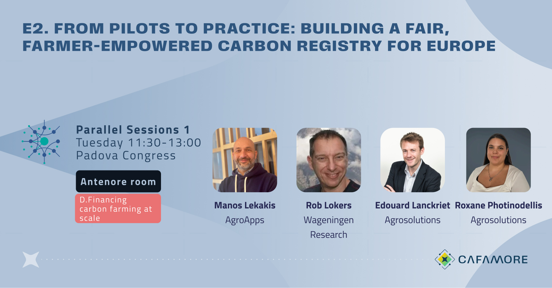 Session E2: From Pilots to Practice: Building a Fair, Farmer-Empowered Carbon Registry for Europe with Manos Lekakis, Rob Lokers, Edouard Lanckriet and Roxane Photinodellis
