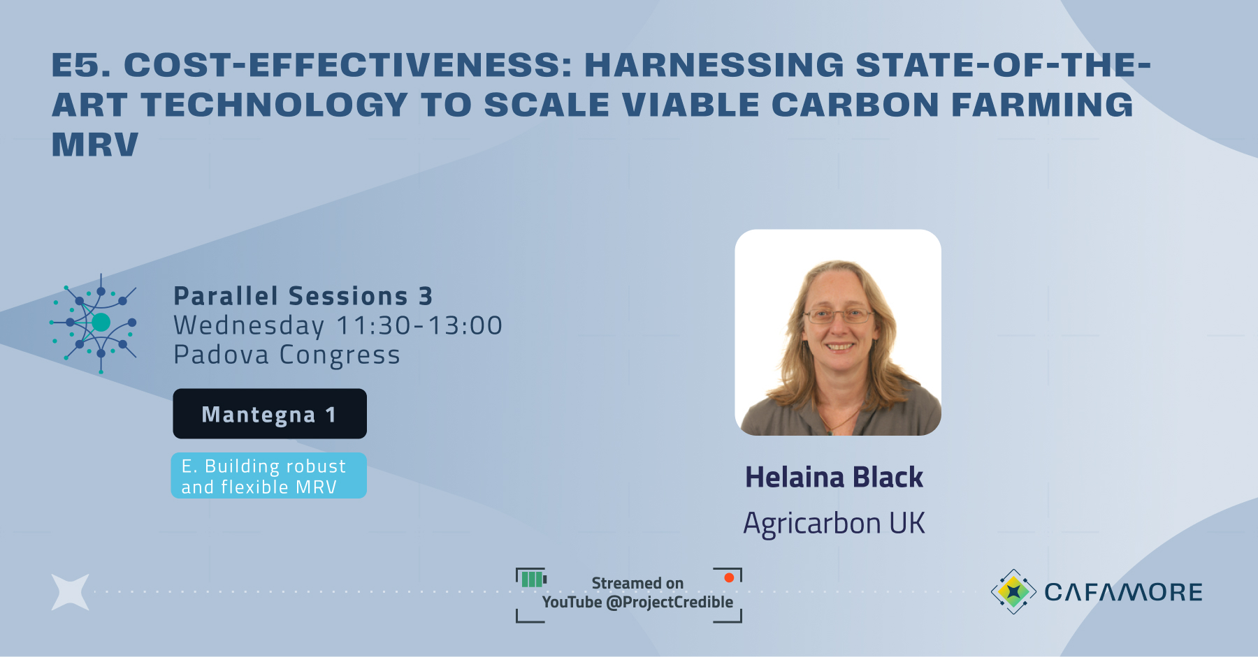 Session E5: Cost-effectiveness: harnessing state-of-the-art technology to scale viable Carbon Farming MRV, with Helaina Black