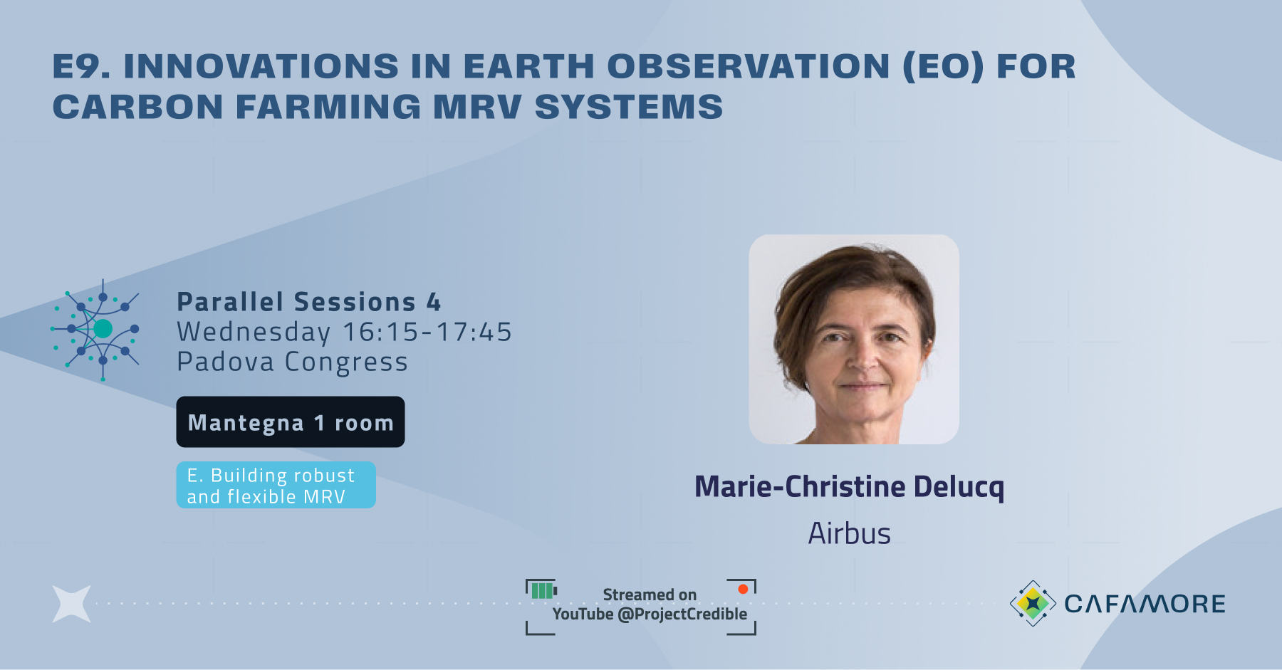 Session E9: Innovations in Earth Observation (EO) for Carbon Farming MRV systems, with Marie-Christine Delucq