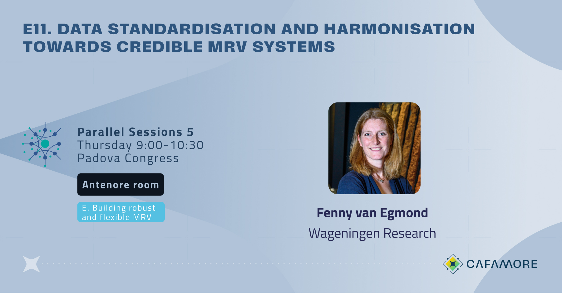 Session E11: Data Standardisation and Harmonisation towards Credible MRV systems with Fenny van Egmond